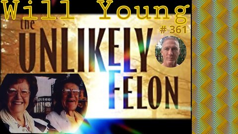 The Unlikely Felon - A Memoir of Ambition, Elder Care and Jail - Will Young