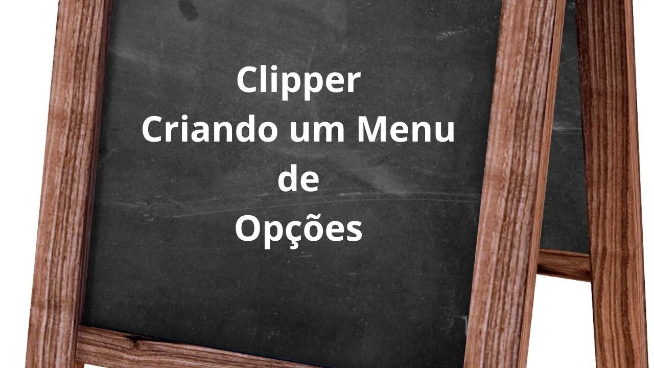 Curso Clipper - Criando Menu de Opções - Vídeo 04