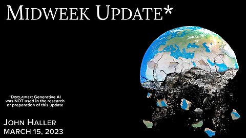 2023 03 15 John Haller Midweek Update