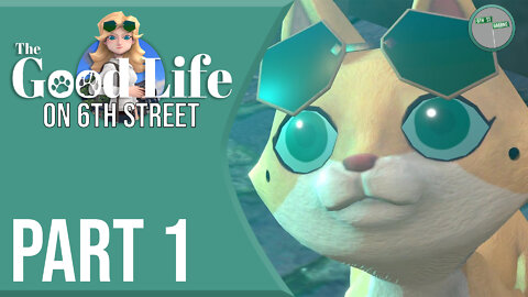 The Good Life on 6th Street Part 1