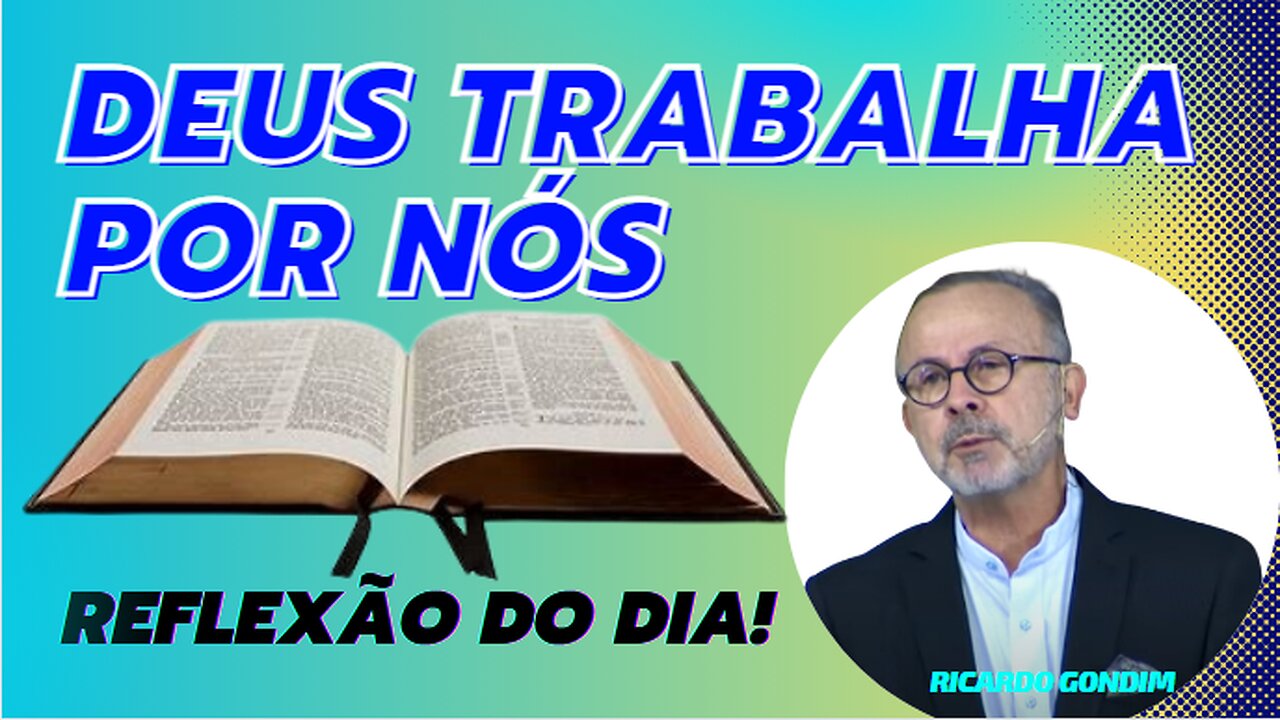 DEUS TRABALHA POR NÓS | Ricardo Gondim