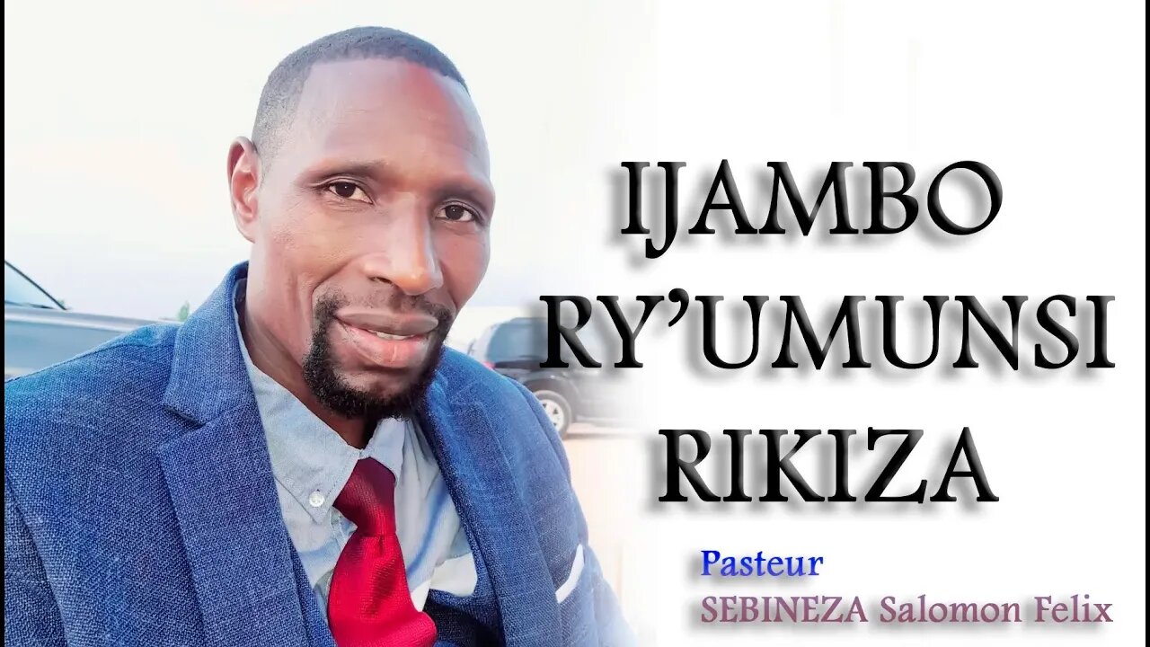 KUWA 21/11/2022-IJAMBO RY'UMUNSI RIKIZA Pastor SEBINEZA FELEX,+250788500062 #Zion_Temple_CC_Rwanda