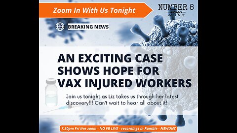 Ep 120 N8 24th May 2024 NZ Case Shows Hope for Vax Injured Workers