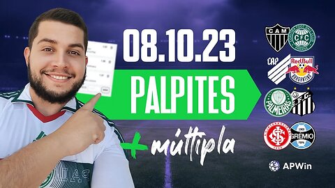 PALPITES DE FUTEBOL PARA HOJE 08 10 2023 + BILHETE DE APOSTA MÚLTIPLA