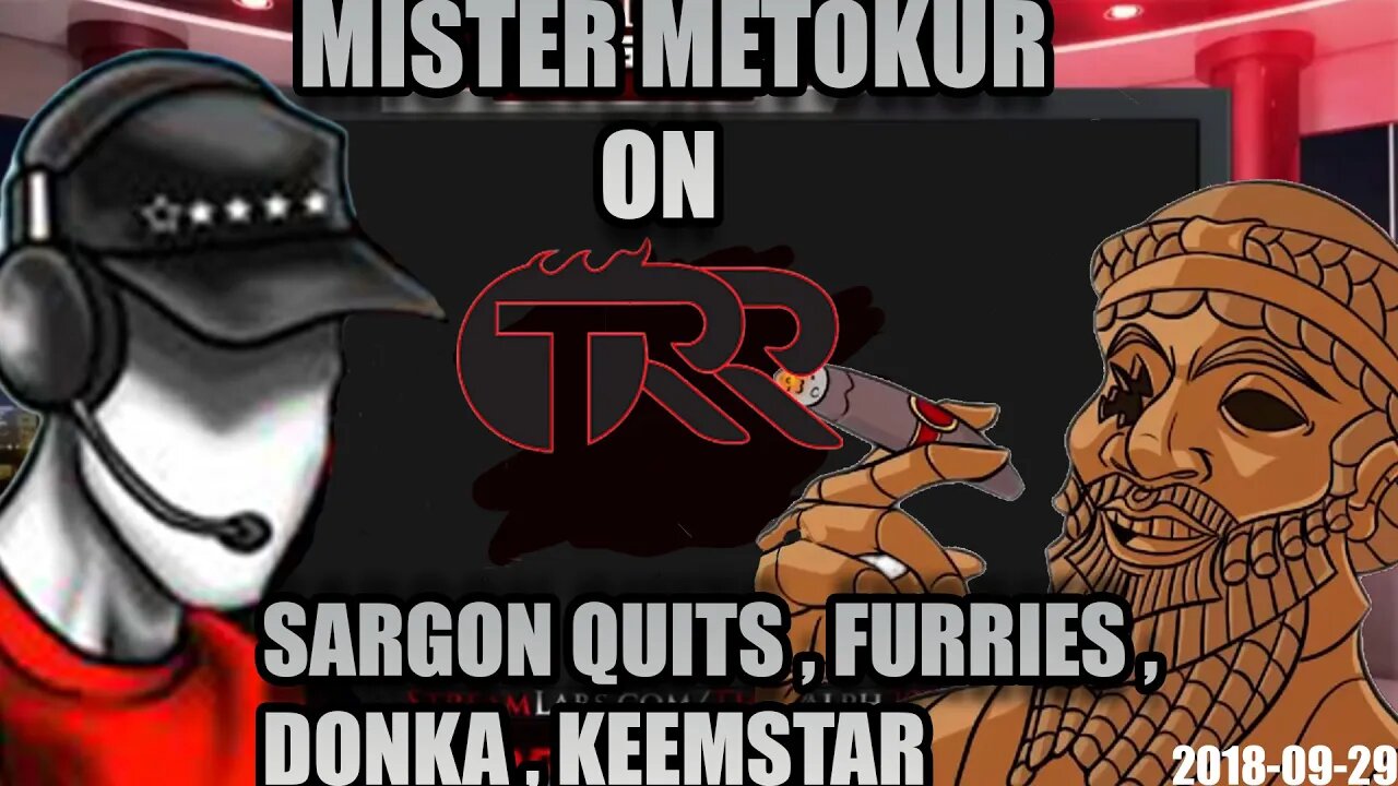 KillStream - Jim on TRR (Sargon Quits, Furries, Donka, Keemstar) [W Chat andTimestamps] [2018-09-25]