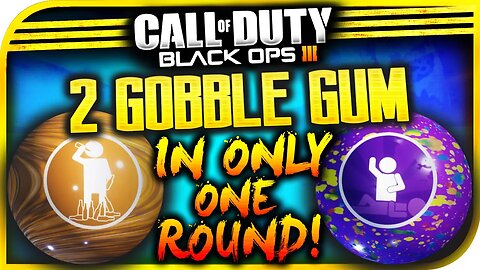 BO3 ZOMBIES: "2 GOBBLEGUM IN 1 ROUND" - How To Get More GobbleGum! (BO3 Zombies Tips & Tricks)!