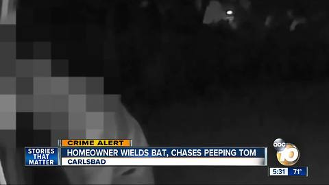 Carlsbad man wields bat, chases "Peeping Tom"