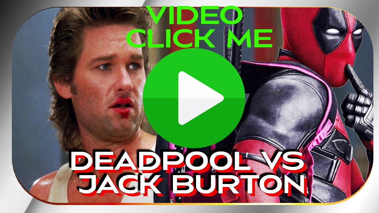 Deadpool vs Jack Burton