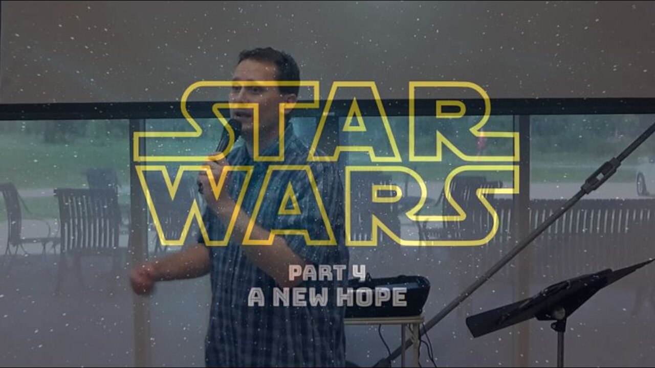 Star Wars Part 4: A New Hope (8/2/20)