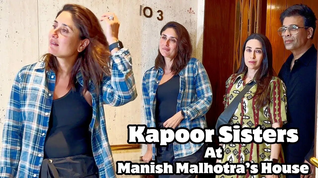 Kareena Kapoor & Karisma Kapoor's Stylish Affair with Karan Johar at Manish Malhotra's Bash 💃