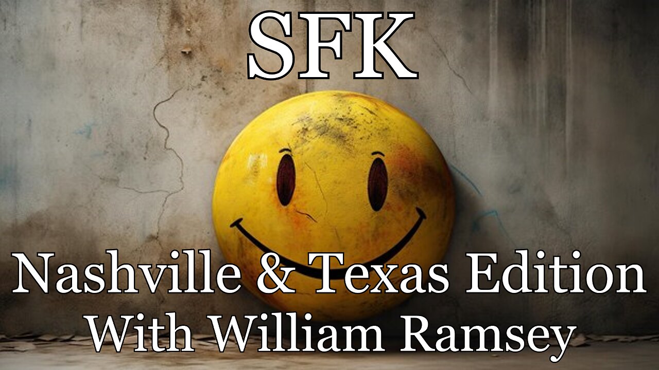 SFK- Nashville & Texas Edition with William Ramsey