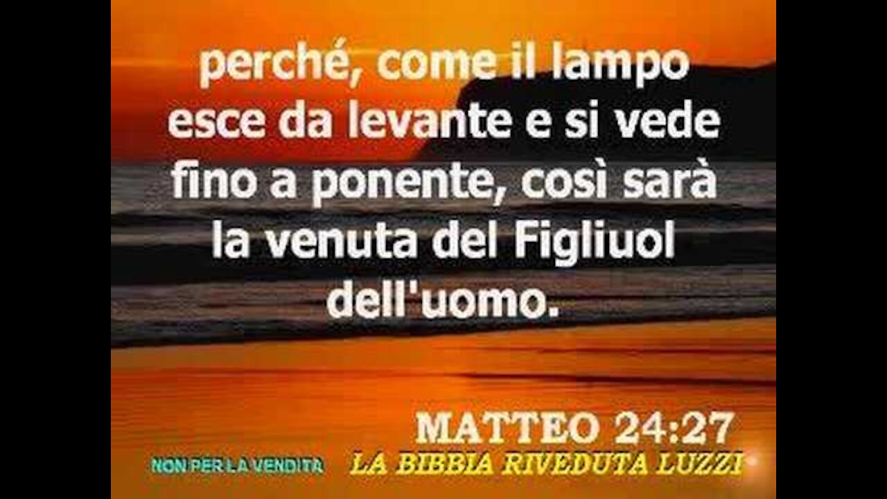 Vangelo di Matteo capitolo 24 infatti, come il lampo esce da levante e si vede fino a ponente, così sarà la seconda venuta del Figlio dell'uomo.e vedranno il Figlio dell'uomo venire sulle nuvole del cielo con gran potenza e gloria.