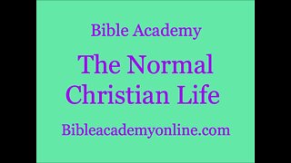 The Normal Christian Life Lesson 3
