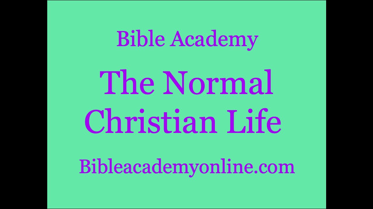 The Normal Christian Life Lesson 3