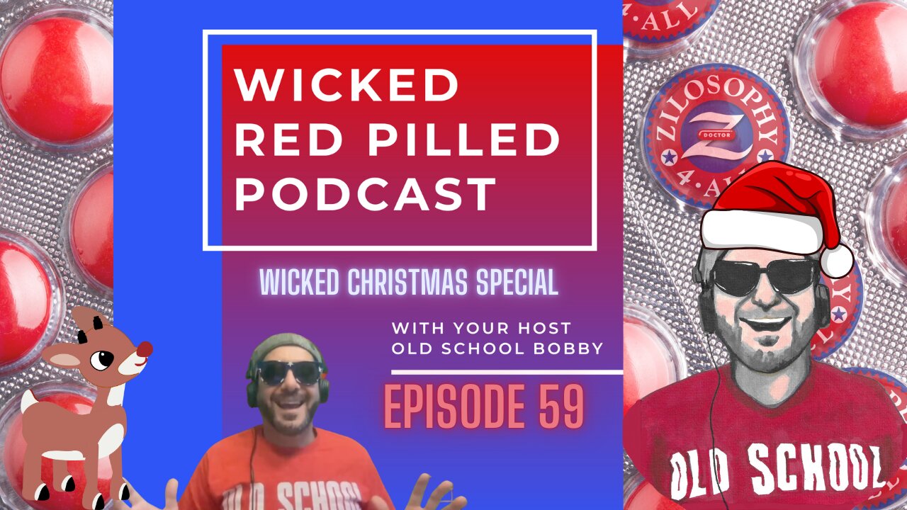 Wicked Red Pilled Christmas Special - Ep. 59