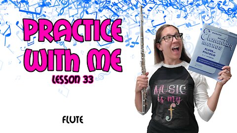 Flute Practice With Me | Rubank Elementary Method For Flute | Lesson 33