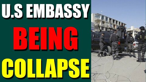 EPIC NEWS UPDATE TODAY - U.S EMBASSY BEING COLLAPSE - TRUMP NEWS