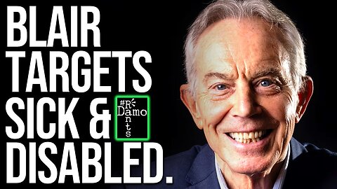 Tony Blair’s chilling comments target 'unsustainable' sick & disabled