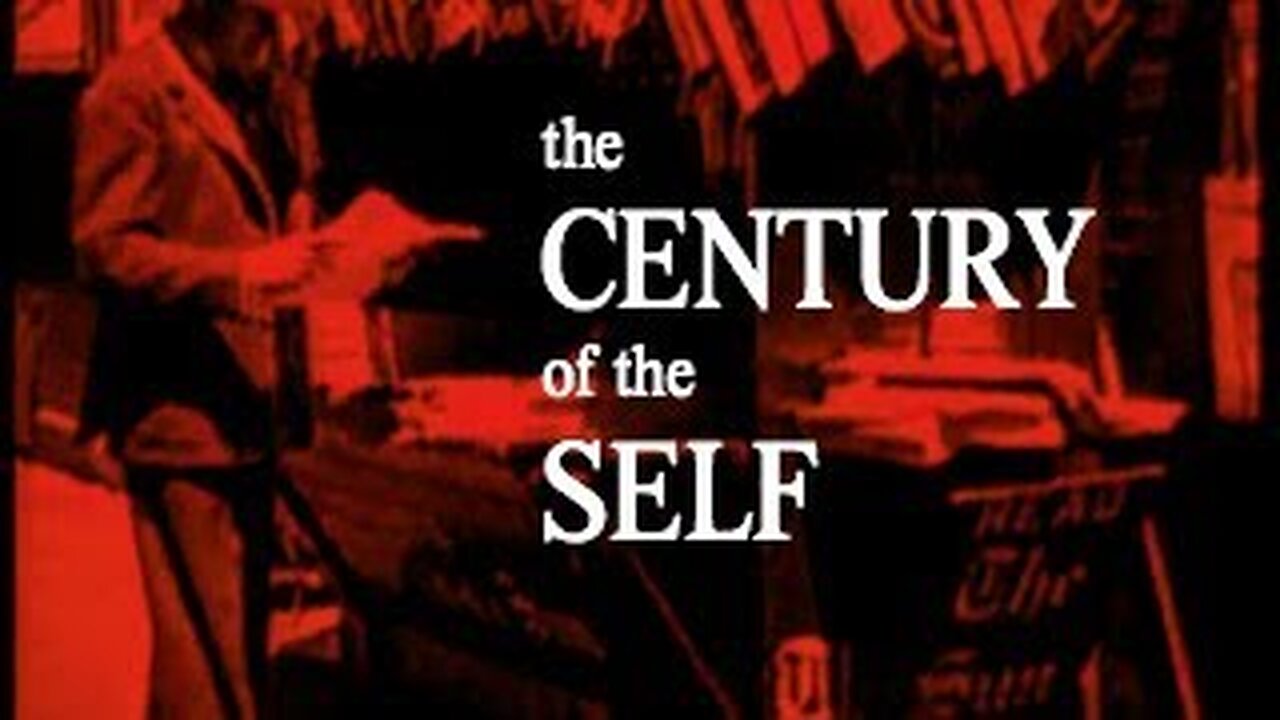 The Century of the Self Adam Curtis Documentary)