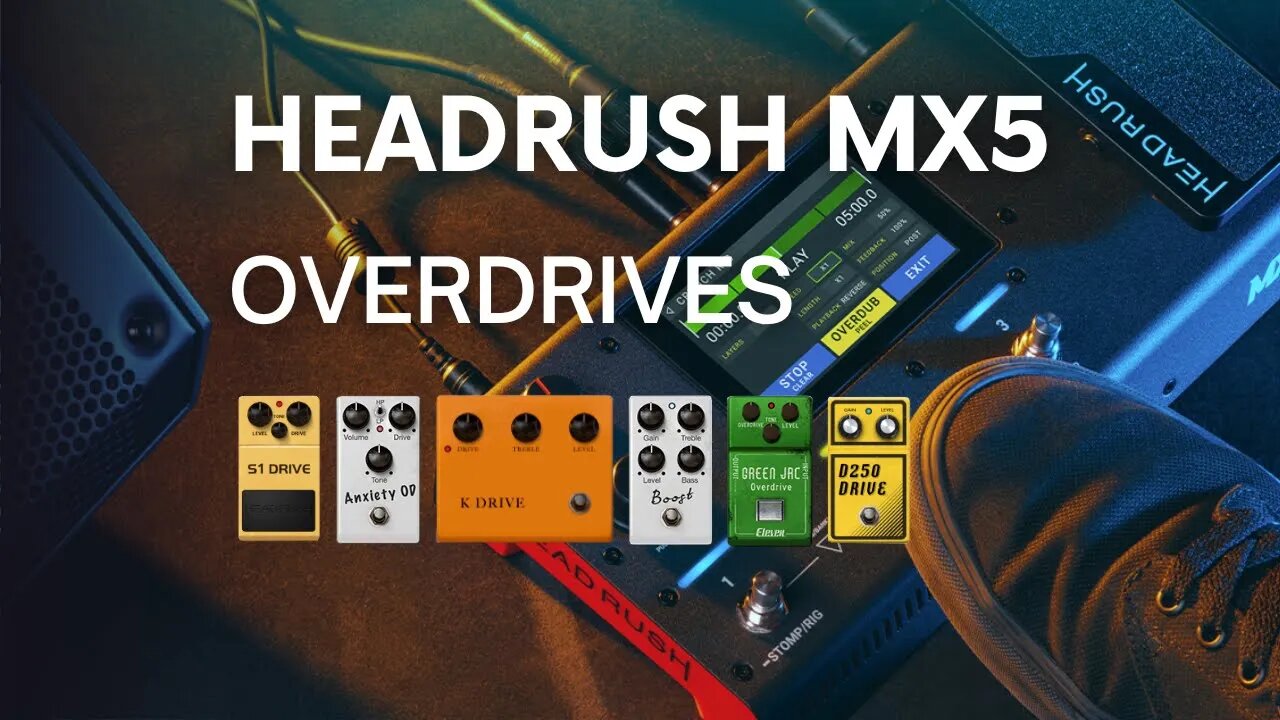 Headrush MX5 - Overdrives Comparação