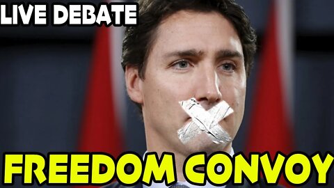 FREEDOM CONVOY - LIVE DEBATE