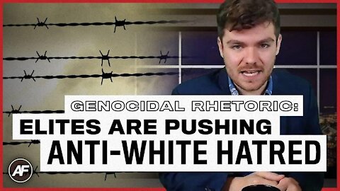 GENOCIDAL Rhetoric: Elites Pushing ANTI-WHITE HATRED For Political Gain