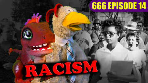 The Church of 666 (E14) - Racism