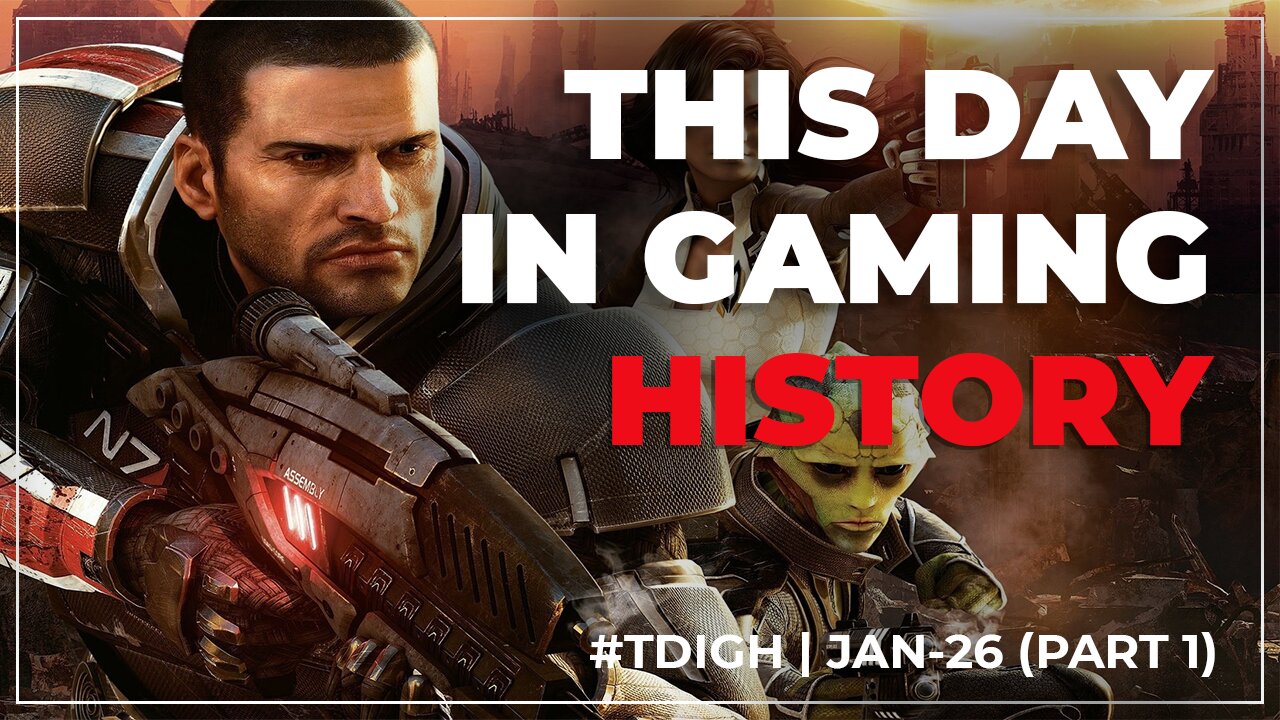 THIS DAY IN GAMING HISTORY - #TDIGH - JANUARY 26 (PART 1)