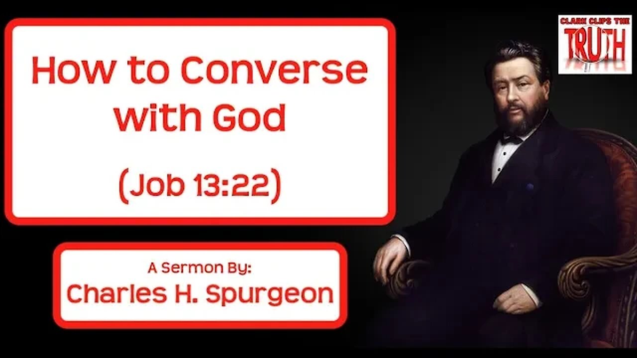 How to Converse with God | Job 13:22 | C H Spurgeon Sermons | Audio