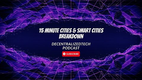 Podcast Ep. 35 - 15 Minute City & Smart City breakdown