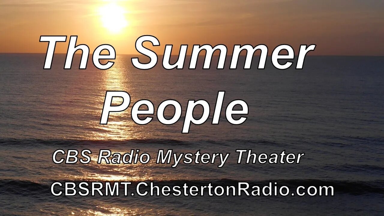 The Summer People - CBS Radio Mystery Theater