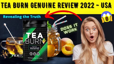 TEA Burn Review 2022 - Genuine REVIEW on Tea Burn - USA