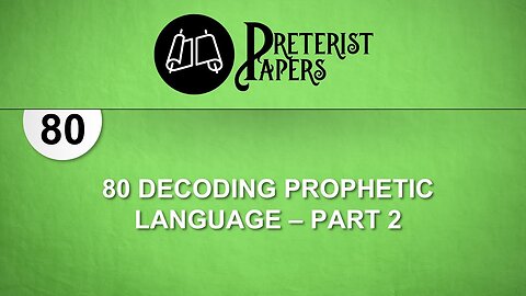 80 Decoding Prophetic Language - Part 2