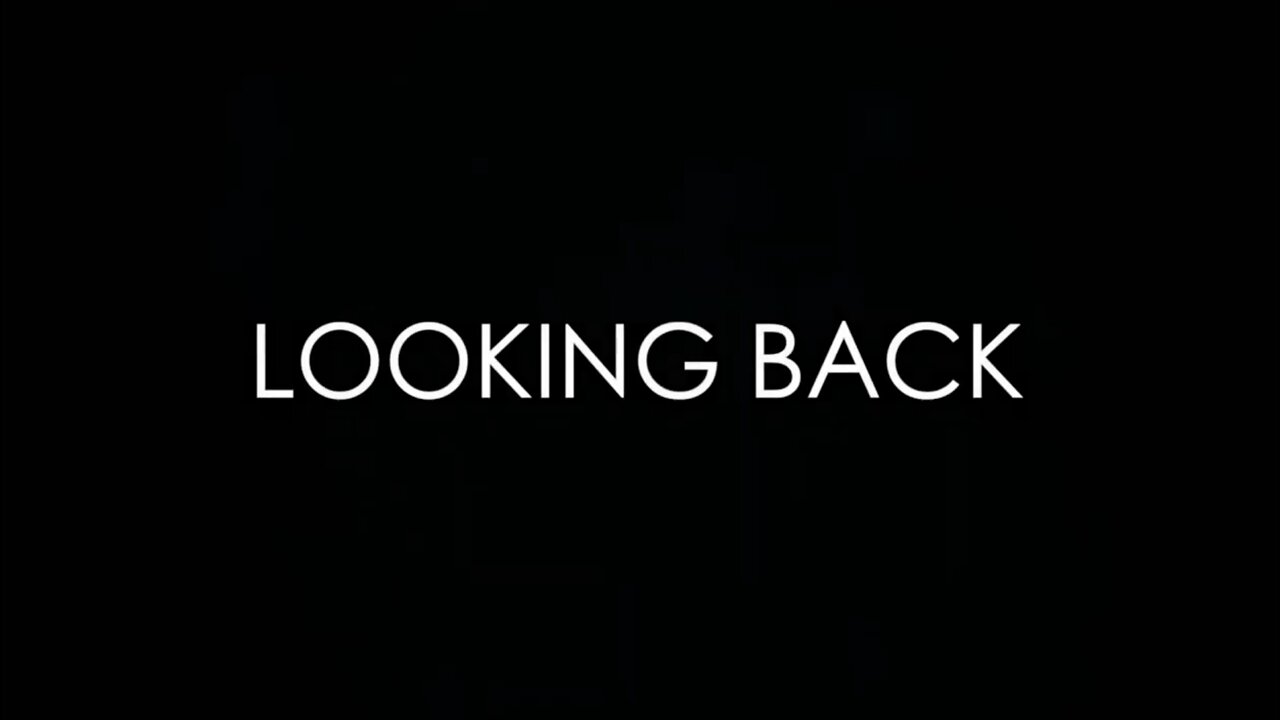 Looking Back