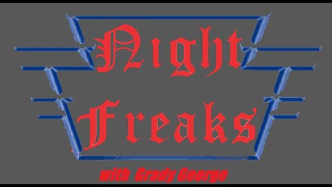 Night Freaks #3 with Drizzle and Grady