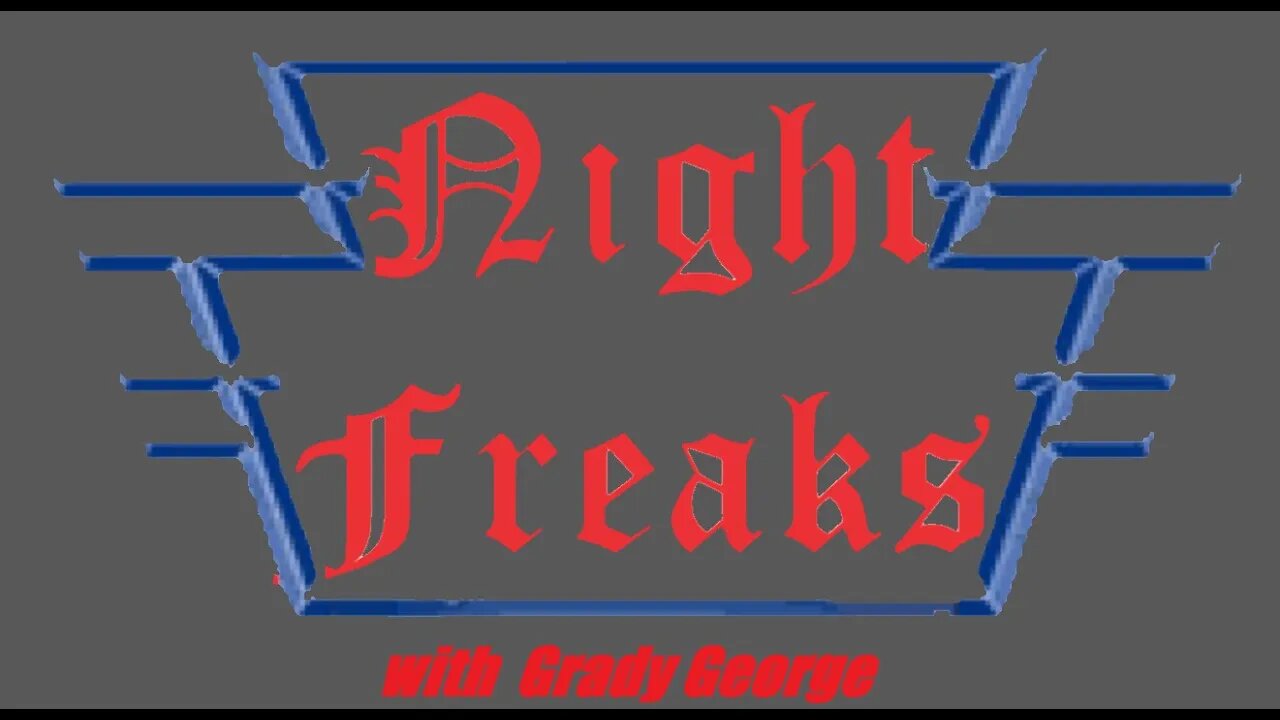 Night Freaks #3 with Drizzle and Grady