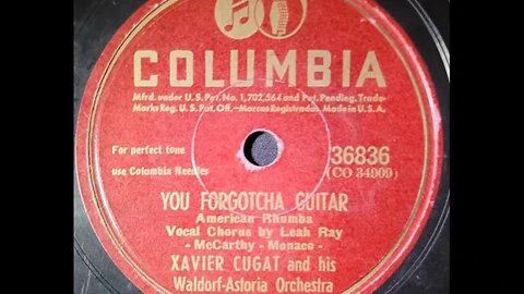 Xavier Cugat and His Waldorf Astoria Orchestra, Leah Ray - You Forgotcha Guitar