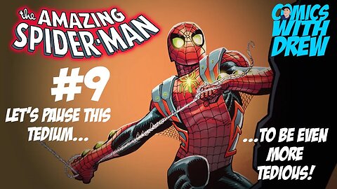 The Amazing Spider-Man #9: A Tedious Waste of Time.
