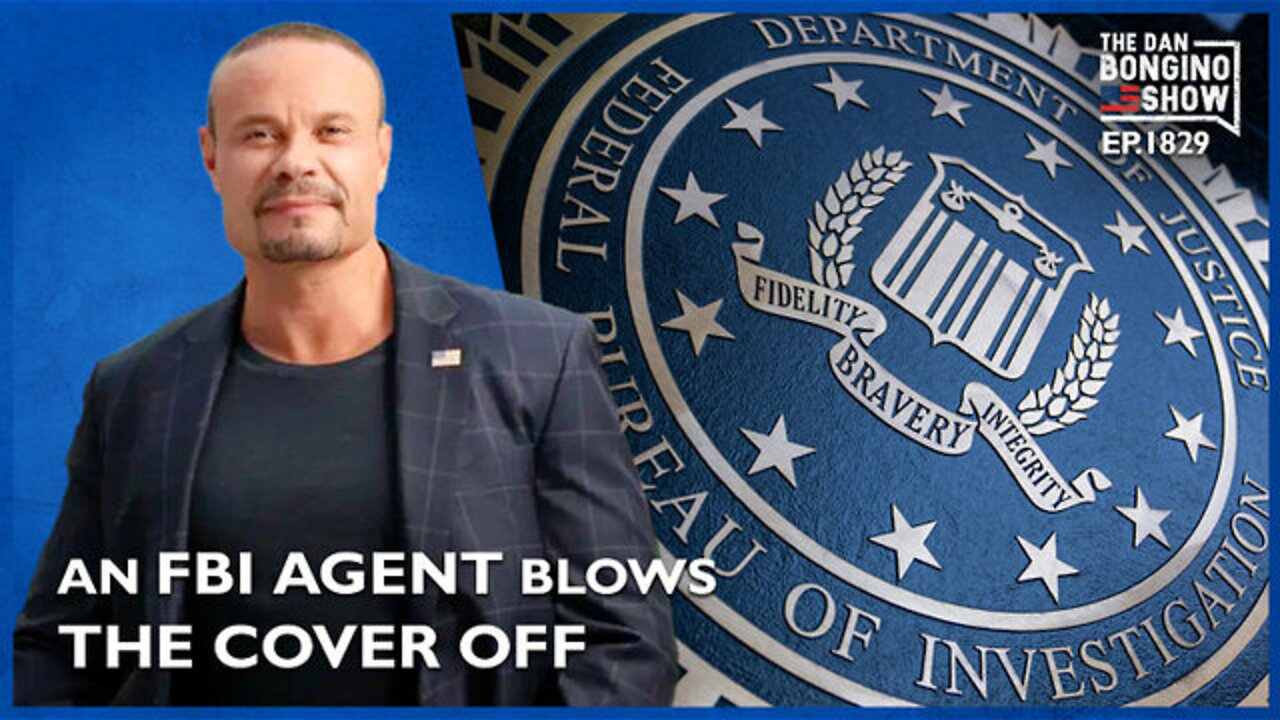 Dan Bongino: An FBI Agent Blows The Cover Off The Mar a Lago Raid