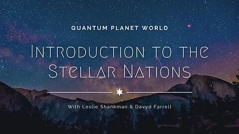 'Introduction to the Stellar Nations' With Leslie Shankman & Davyd Farrell