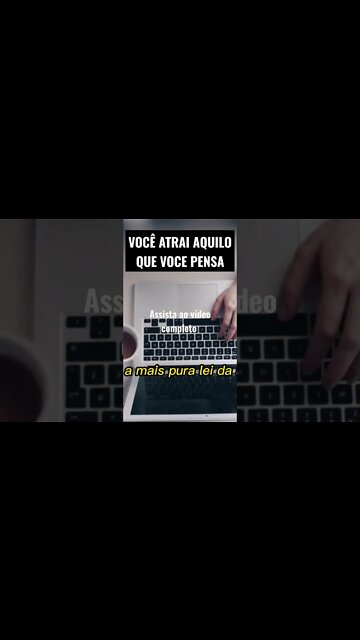 VOCÊ ATRAI AQUILO QUE VOCÊ PENSA