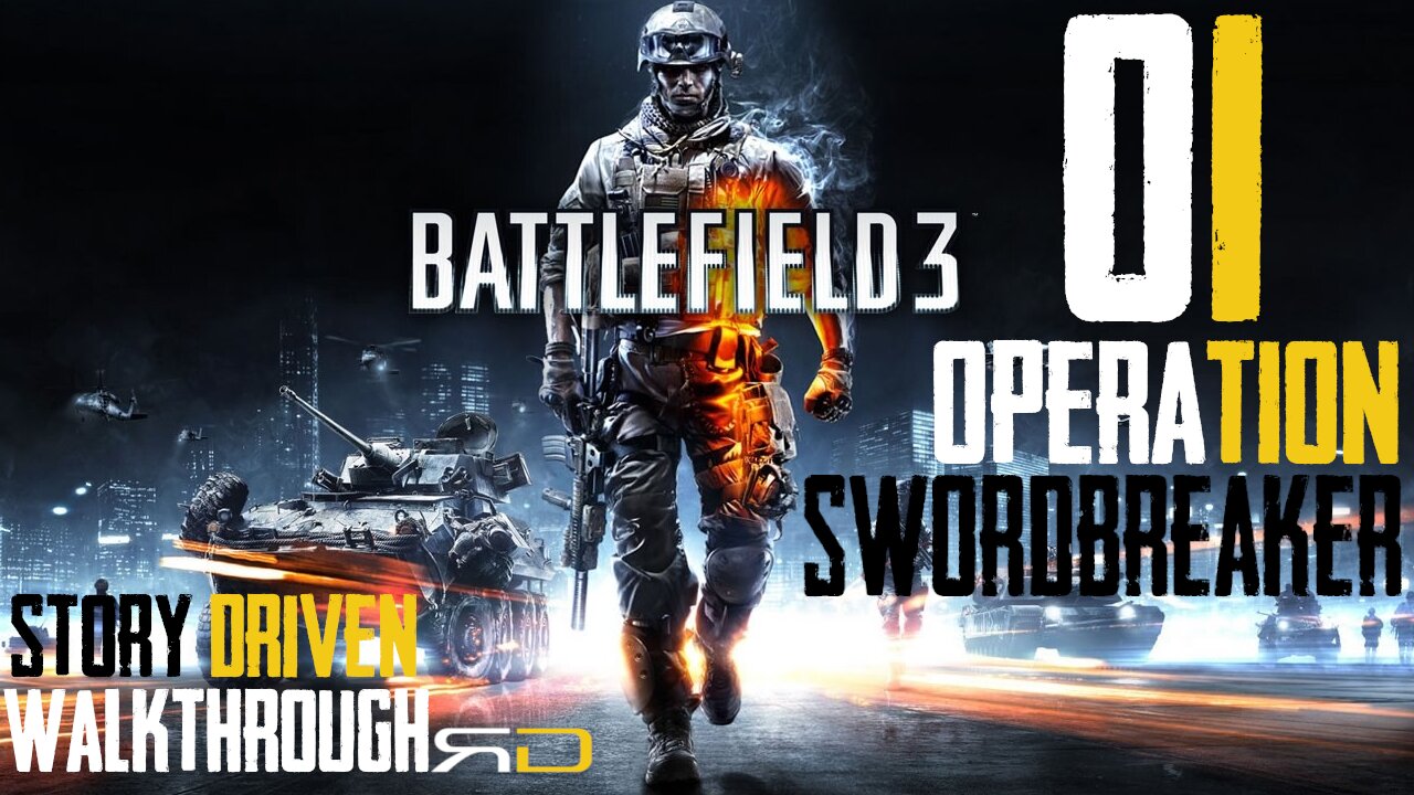 Battlefield 3 Campaign: Operation Swordbreaker Story Driven Walkthrough No Commentary 2021