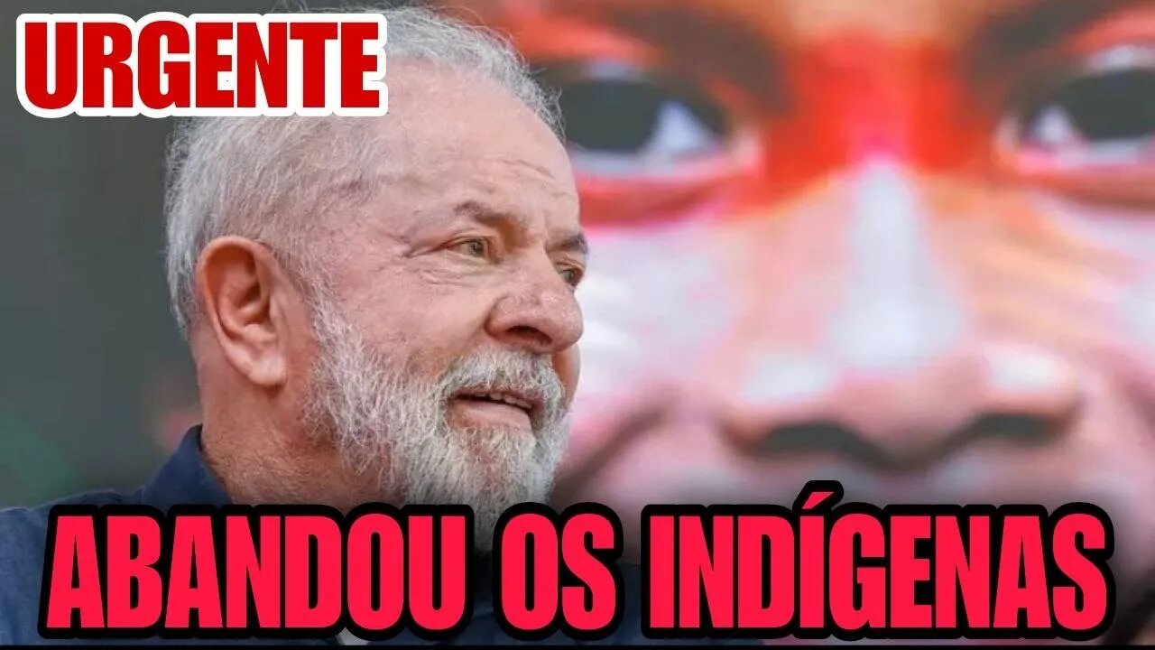 URGENTE; A Justiça acionou o governo Luiz Inacio Lula da Silva por abandonar indígenas.