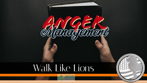 "Anger Management" Walk Like Lions Christian Daily Devotion with Chappy June 30, 2022