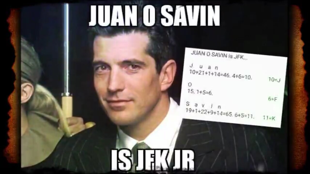 Juan O Savin is JFK Jr - WWG1WGA