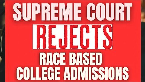 The Supreme Court REJECTS Affirmative Action in schools.