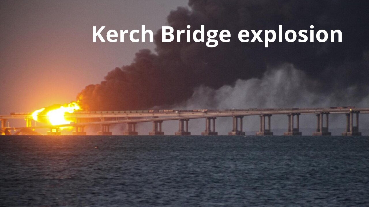 Shocking video from Ukraine:Unseen footage of the Kerch Bridge explosion