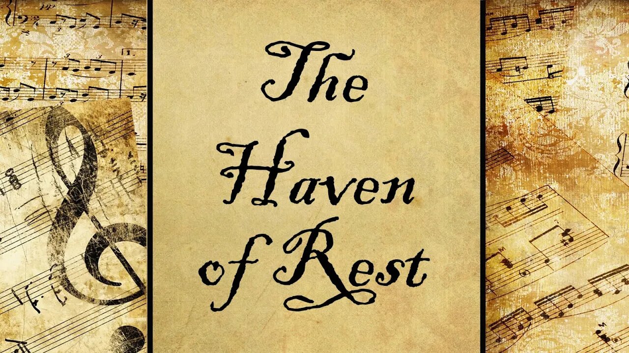 The Haven of Rest | Hymn