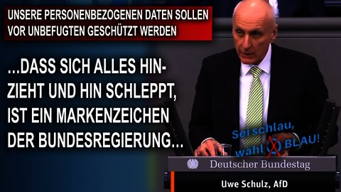 UNSERE PERSONENBEZOGENEN DATEN SOLLEN VOR UNBEFUGTEN GESCHÜTZT WERDEN UWE SCHULZ AfD