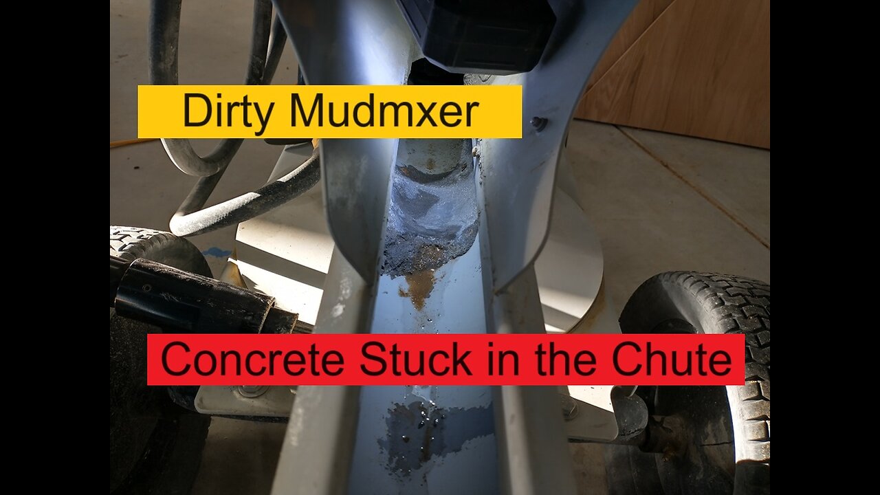 Concrete Stuck in My Mudmixer Chute